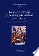 Télécharger le livre libro La Imagen Religiosa En La Monarquía Hispánica